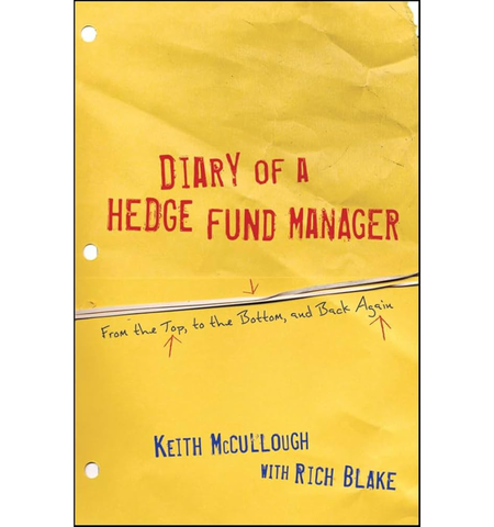 Keith McCullough's "Diary of a Hedge Fund Manager: From the Top, to the Bottom, and Back Again" (Signed Copy)