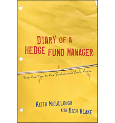 Keith McCullough's "Diary of a Hedge Fund Manager: From the Top, to the Bottom, and Back Again" (Signed Copy)